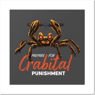 Prepare for Crabital punishment Posters and Art